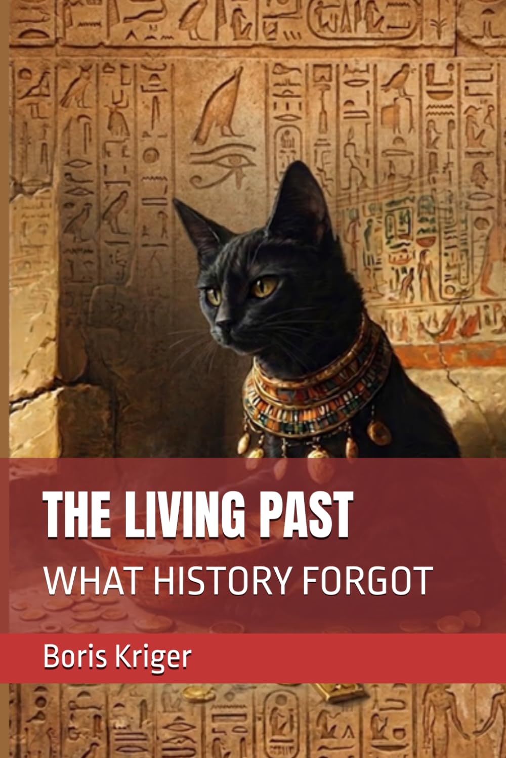 THE LIVING PAST: WHAT HISTORY FORGOT