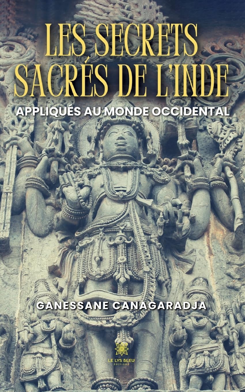 Les secrets sacrés de l'Inde appliqués au monde occidental