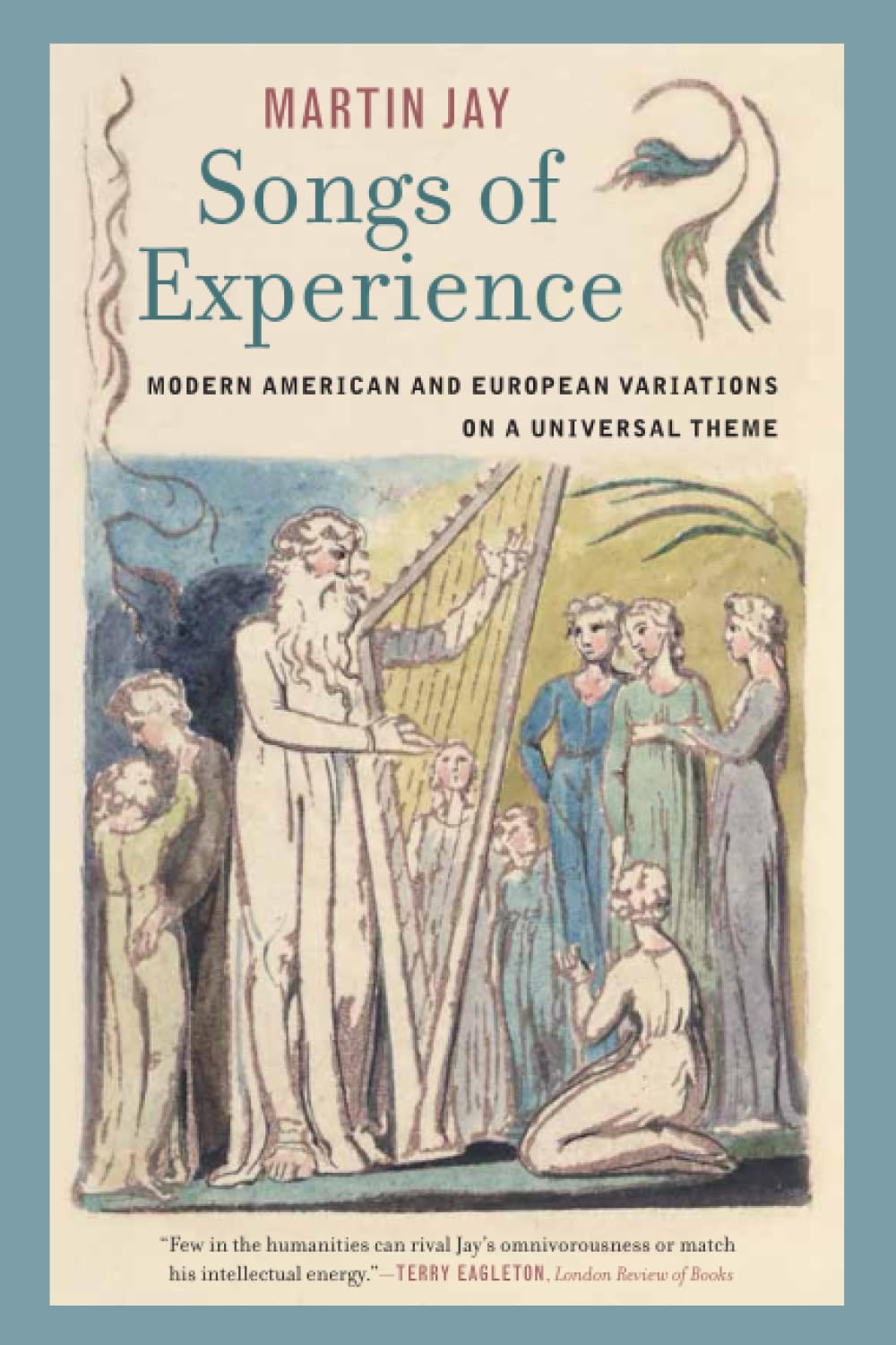 Songs of Experience: Modern American and European Variations on a Universal Theme