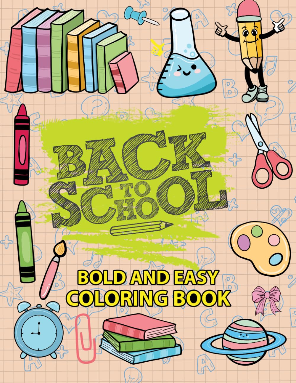 Back to School Bold And Easy Coloring Book: Bold and Easy Coloring Book for Children Back to School Activity to Spark Imagination