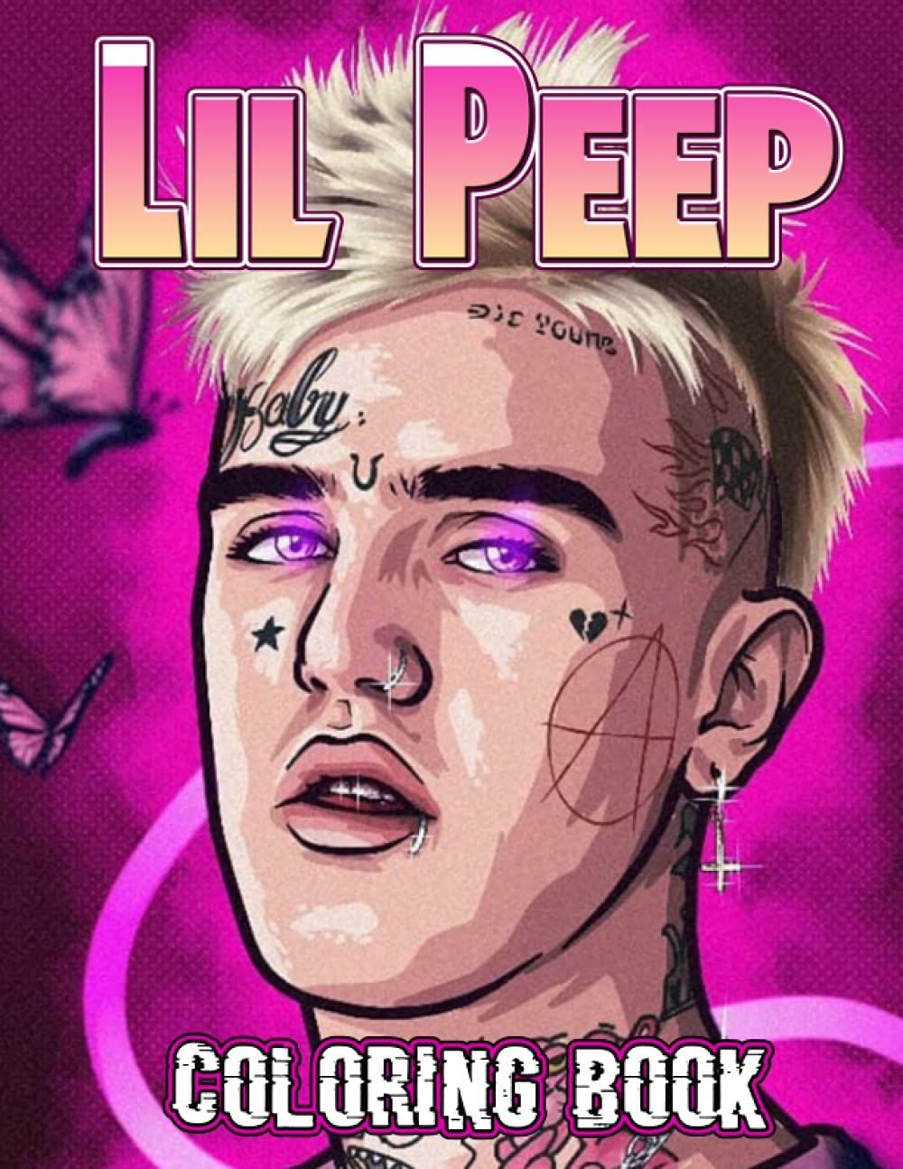 Lil Peep Coloring Book: A Cool Coloring Book With Many Illustrations Of Lil Peep For Fans of All Ages To Relax And Relieve Stress