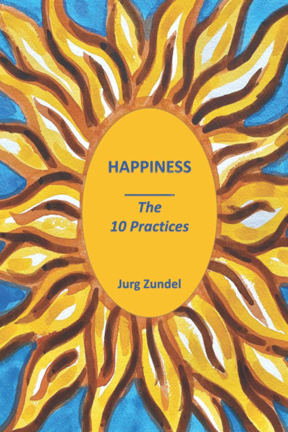 Happiness - The 10 Practices