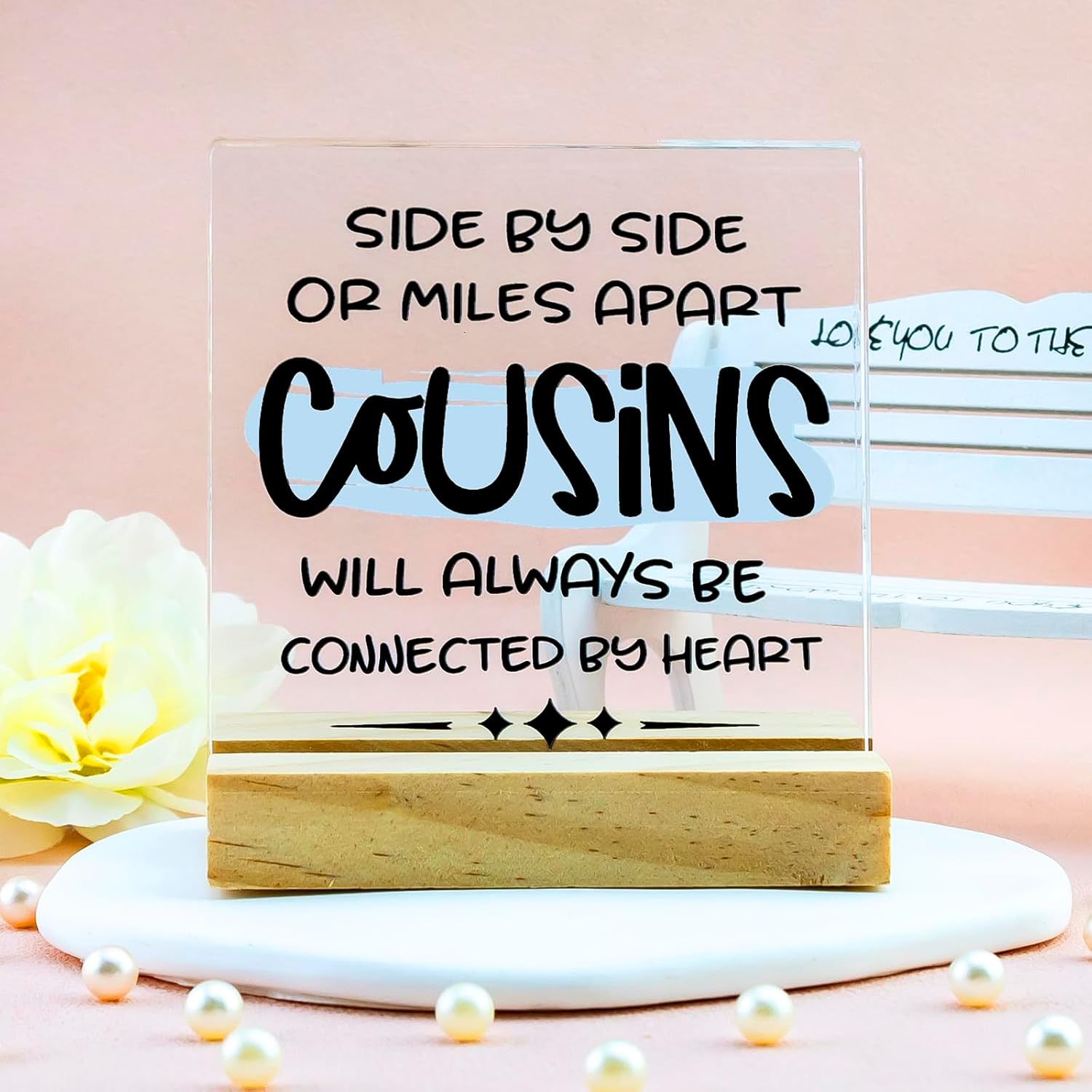 Cousin Gifts for Women Inspirational Gifts for Women Cousin Side by Side or Miles Apart Acrylic Keepsake Birthday Gift Christmas Valentines Day Christmas Gift for Brother Cousins
