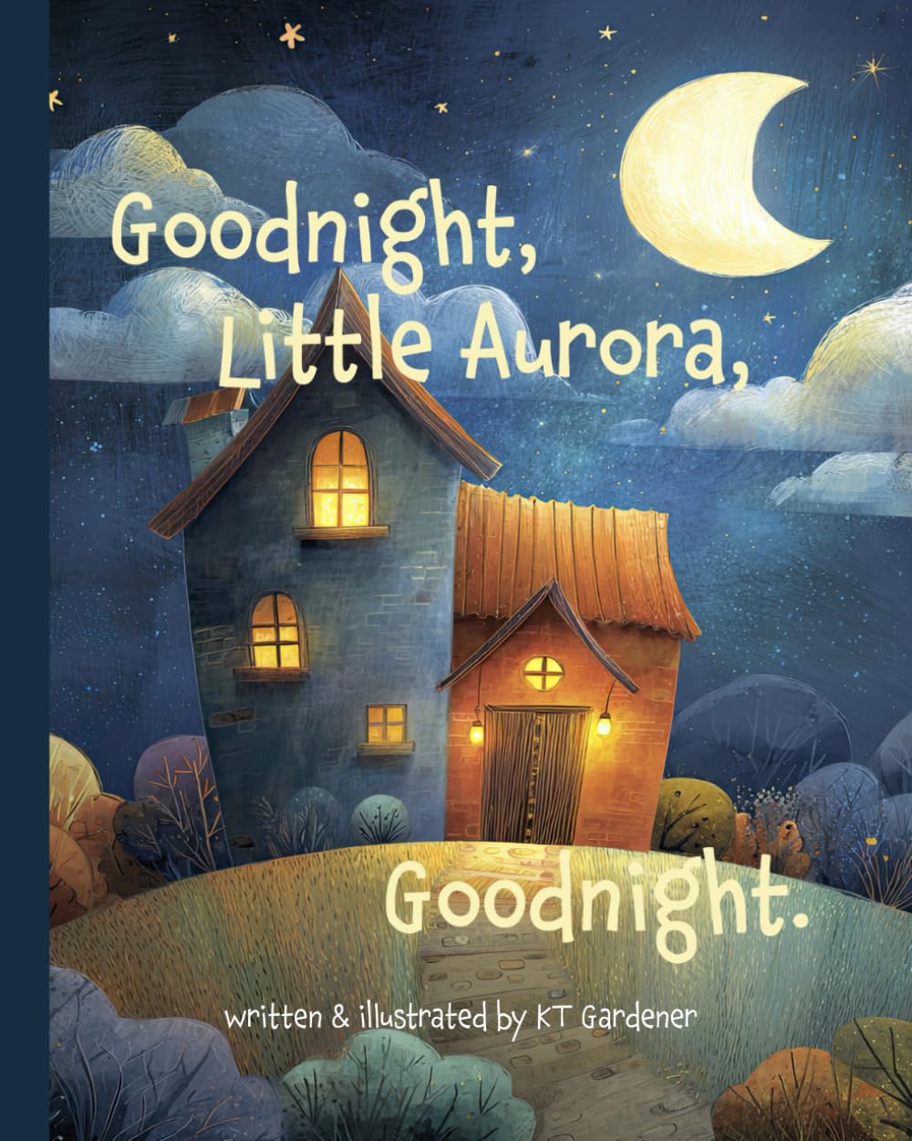 Goodnight, Little Aurora, Goodnight: A Gentle Bedtime Story for Calm and Sleep (Goodnight, Sweet Dreams, Goodnight)
