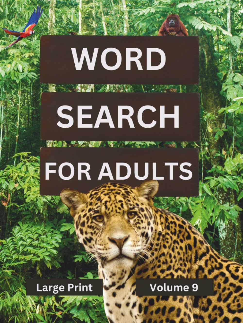 Word Search For Adults Large Print Volume 9: Puzzles For Seniors With Fun Wildlife On Every Page (Color Version)