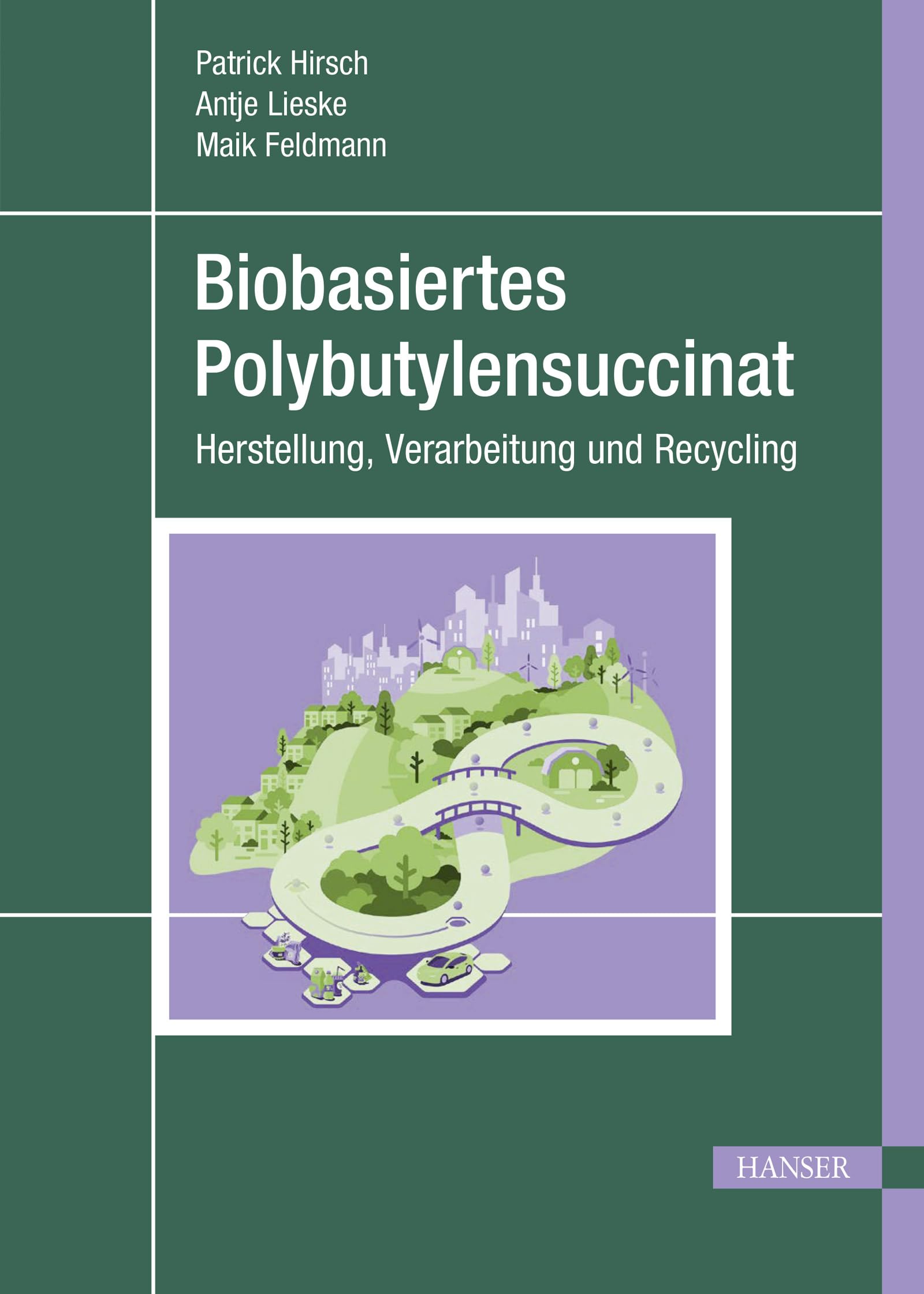Biobasiertes Polybutylensuccinat: Herstellung, Verarbeitung und Recycling
