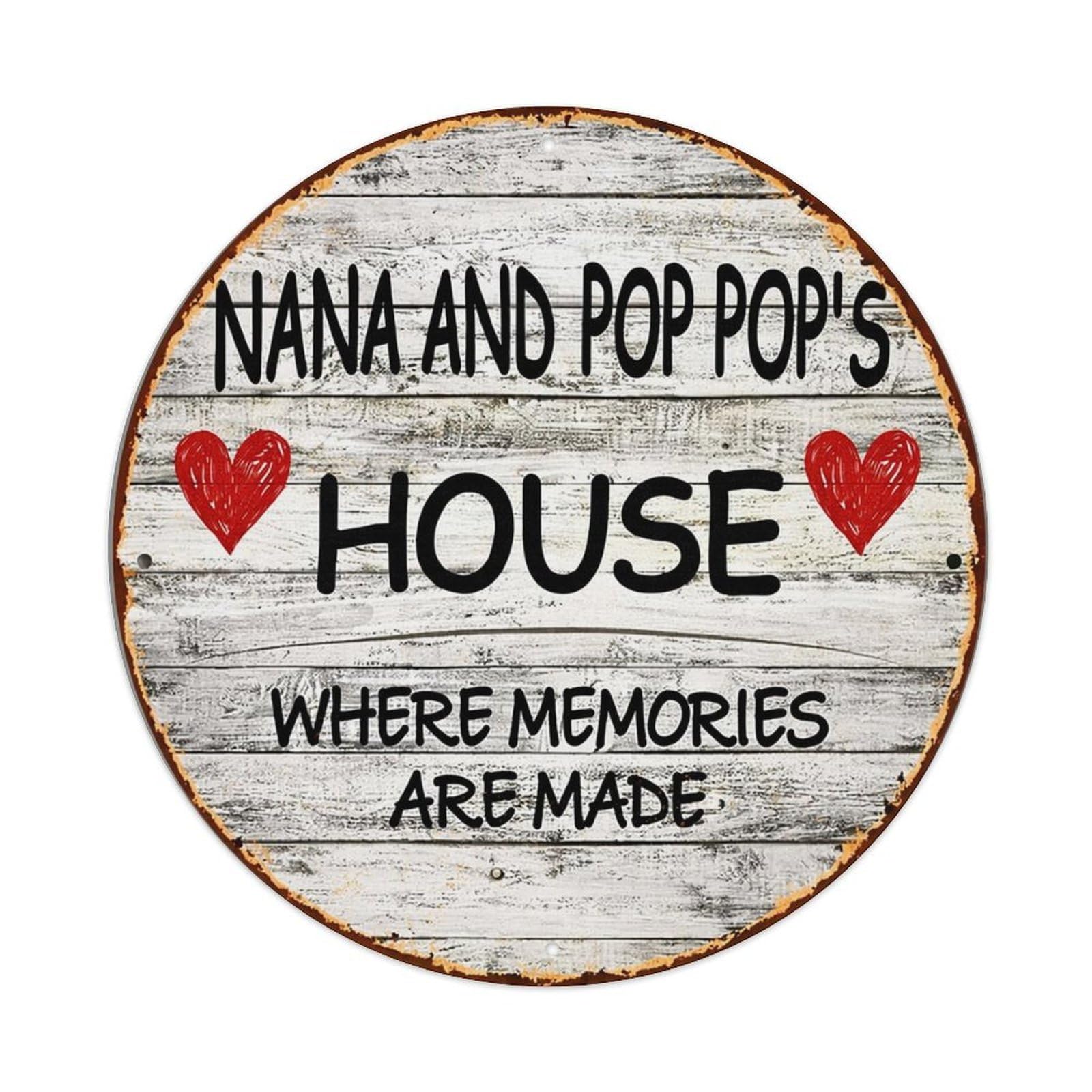 Nana And Pop Pops House Where Memories Are Made Vintage Round Tin Sign Retro Metal Wall Decor Metal Poster, Home Bar Garage Cafe Wall Art Decoration 8x8Inches
