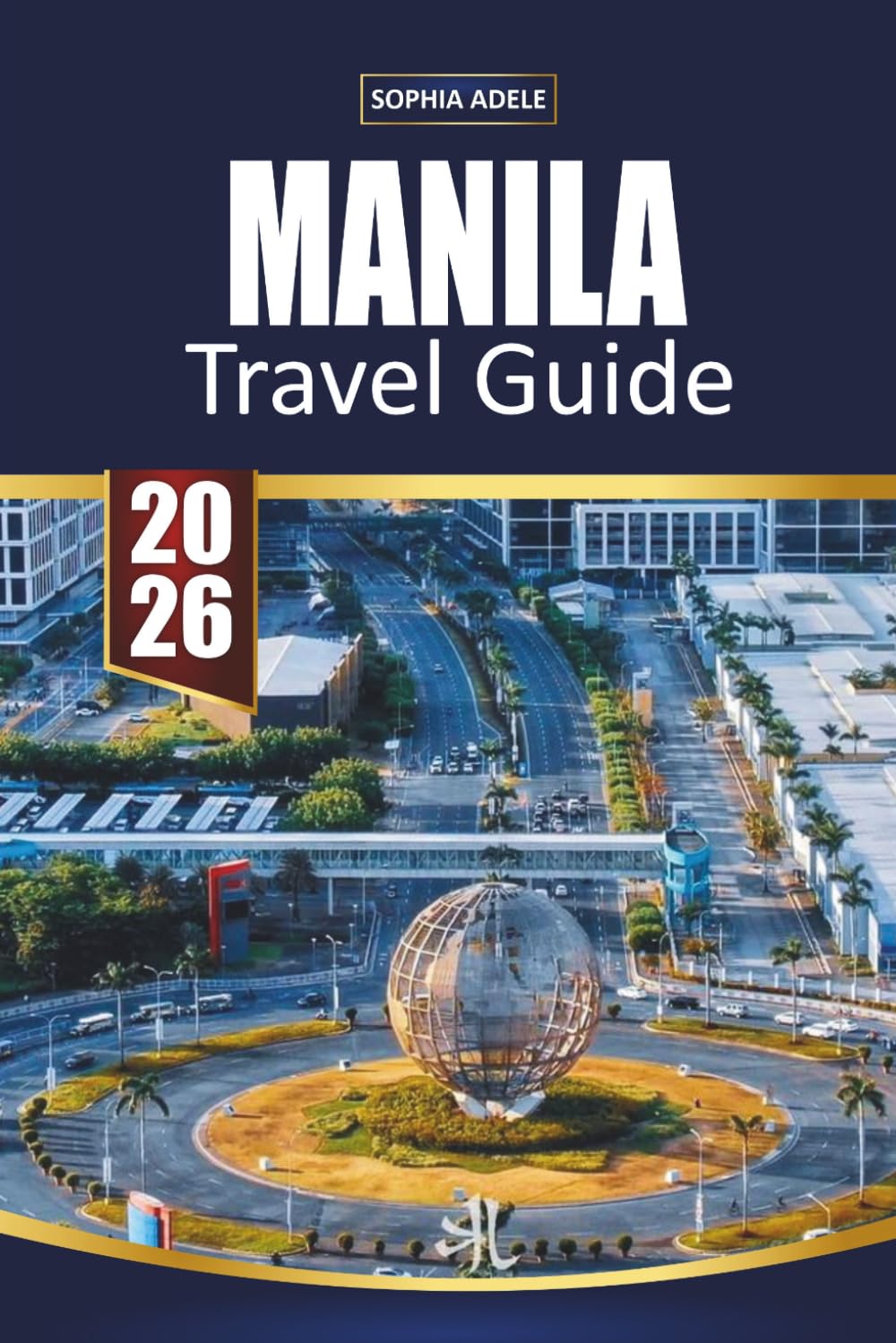 MANILA TRAVEL GUIDE 2026: Street Food, Historic Landmarks, Island Day Trips, Nightlife Hotspots and Easy Itineraries for Exploring the Philippines’ Vibrant Capital