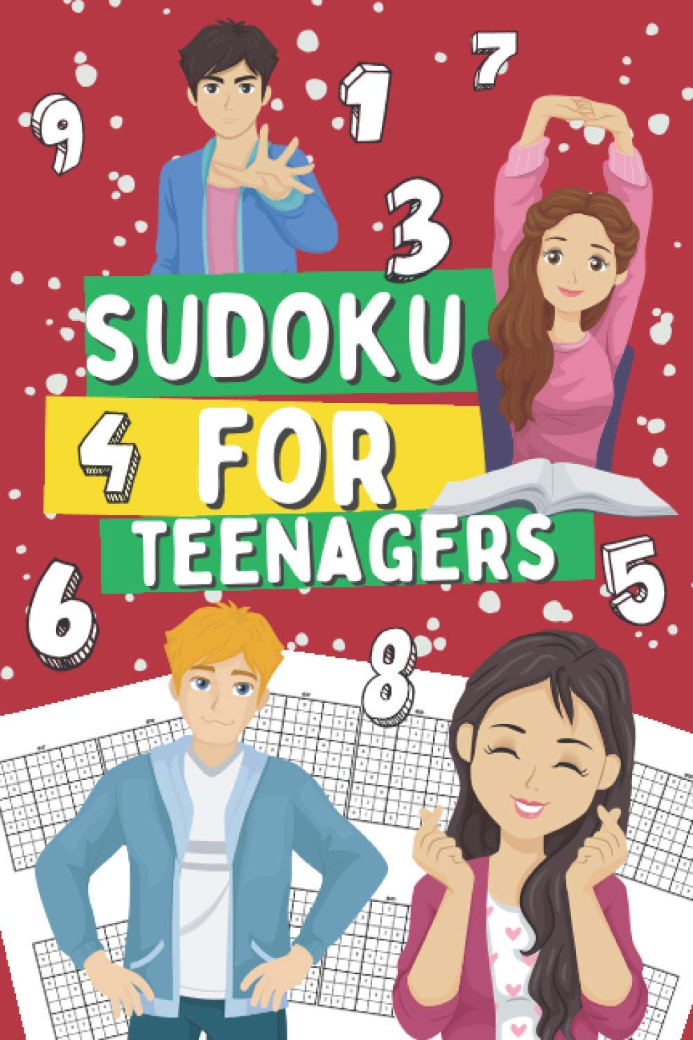 Sudoku for Teenagers: 300 Sudoku Puzzles for Clever Teens Who Love Brain Games. Very Easy, Easy, Normal, Medium and Hard Sudokus for Boys & Girls