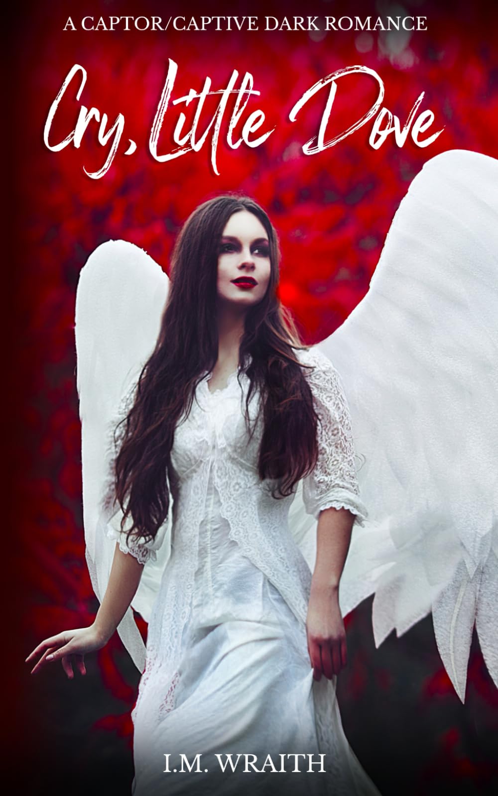 Cry, Little Dove: A Captor/Captive Dark Romance