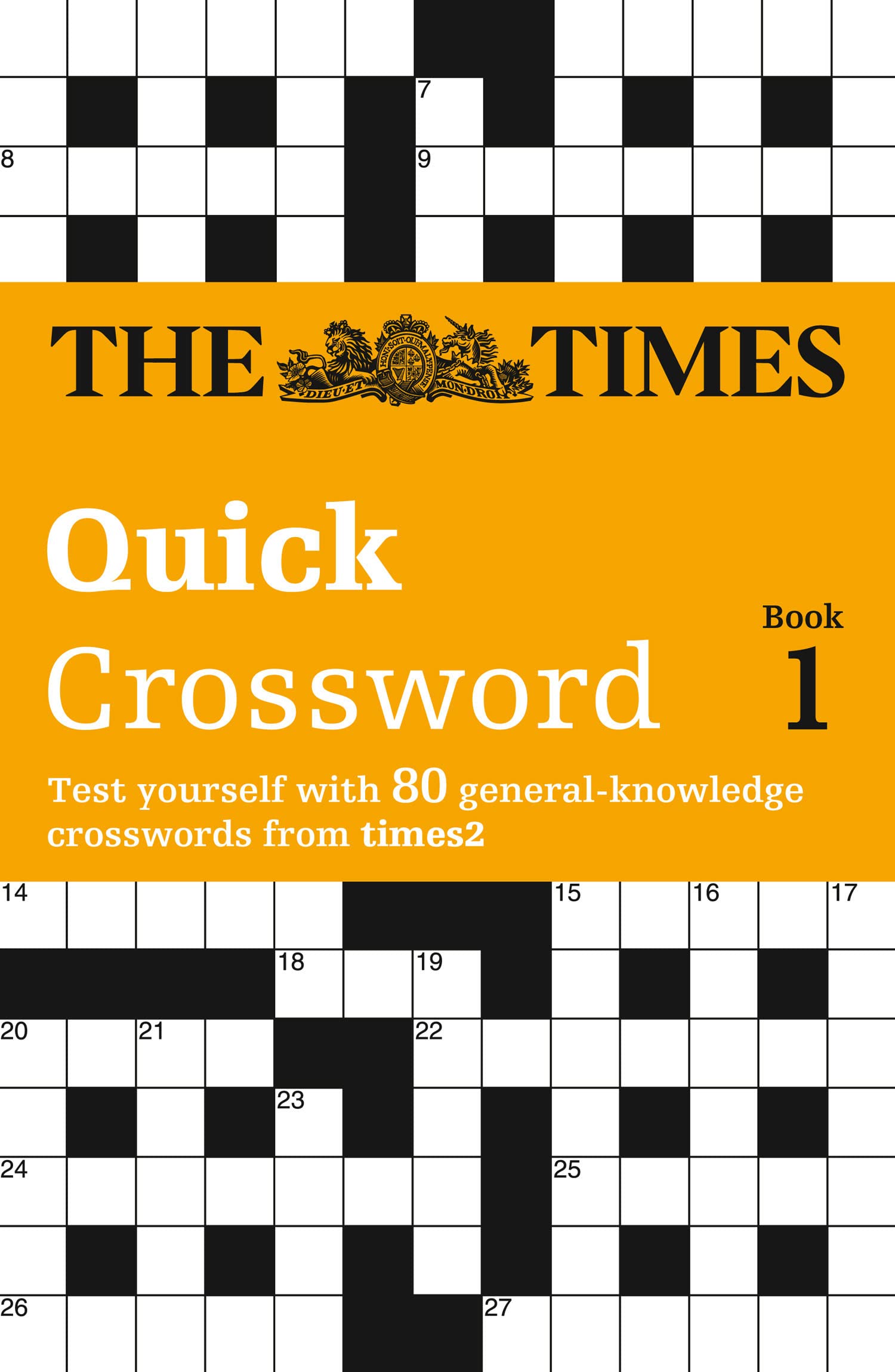The Times Quick Crossword Book 1: 80 General Knowledge Puzzles from The Times 2 (The Times Crosswords)