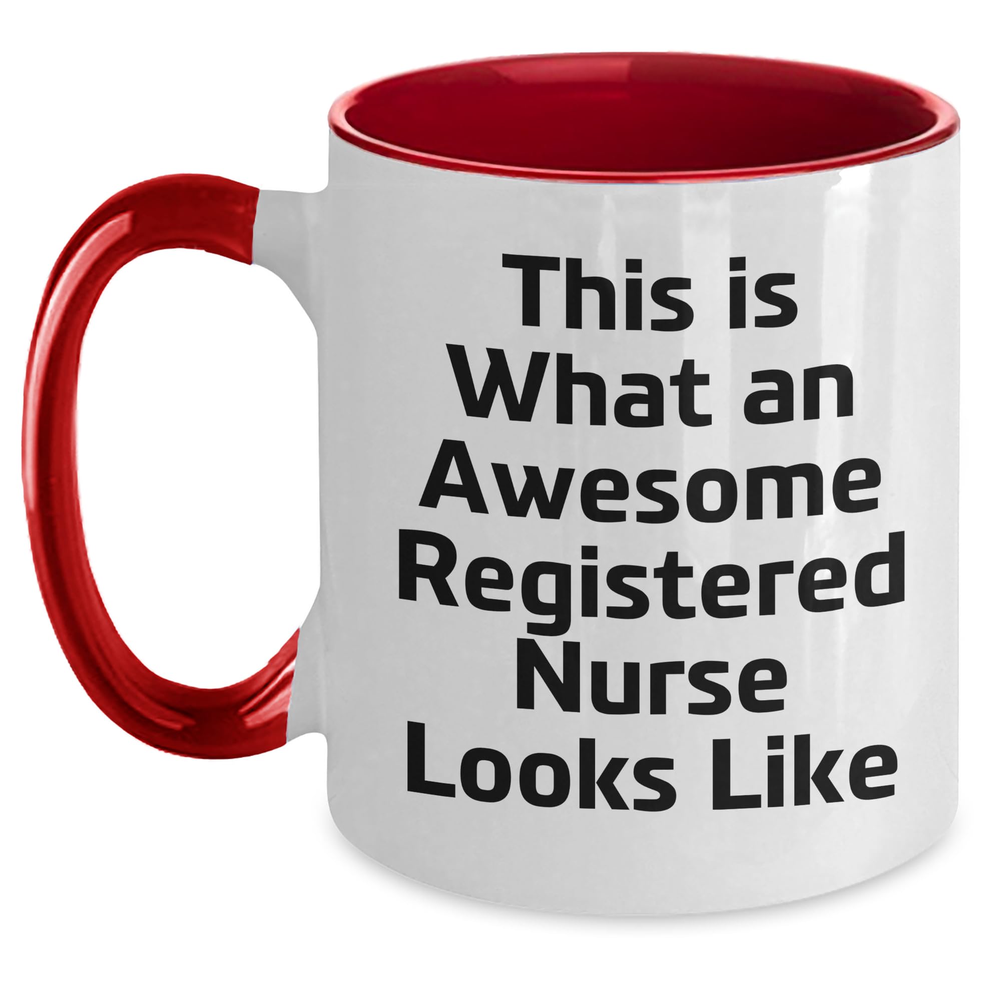 Inspirational Registered Nurse Appreciation Gifts for Graduation Best Friends and Family - — funny ceramic mug from ShopProudGifts