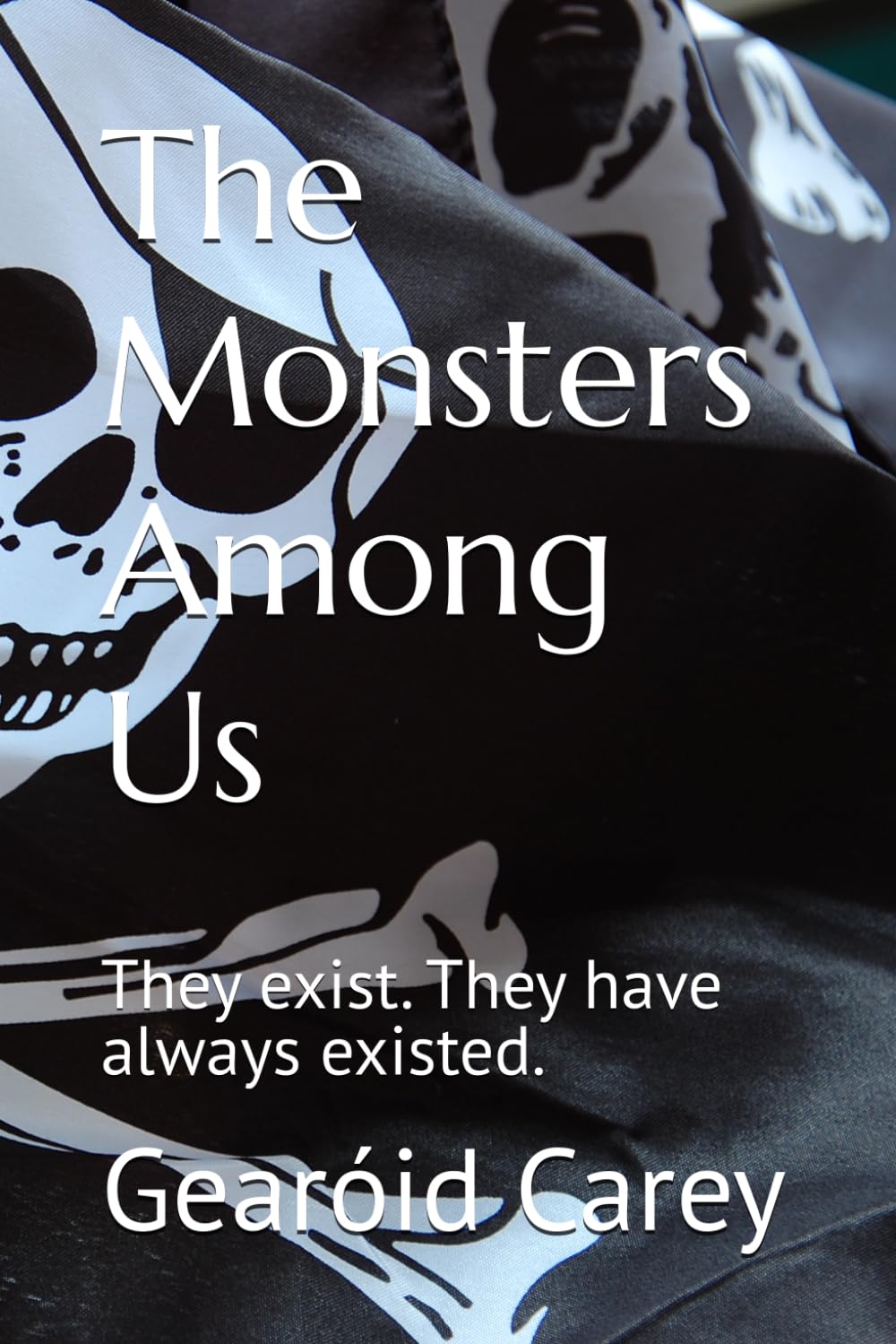 The Monsters Among Us