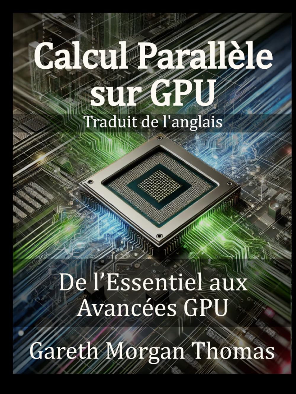 Calcul Parallèle sur GPU: De l’Essentiel aux Avancées GPU