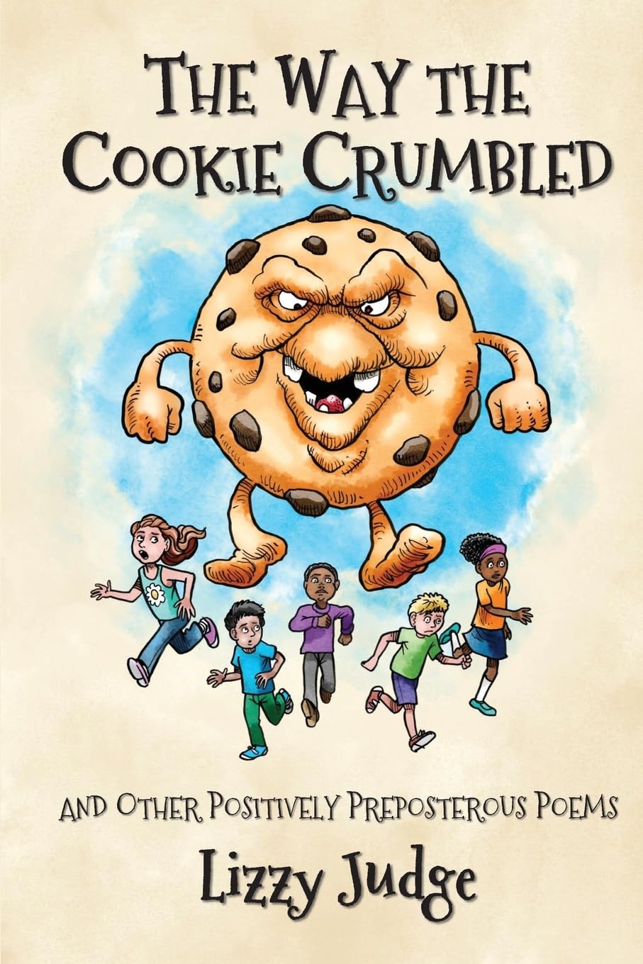 The Way the Cookie Crumbled: and Other Positively Preposterous Poems