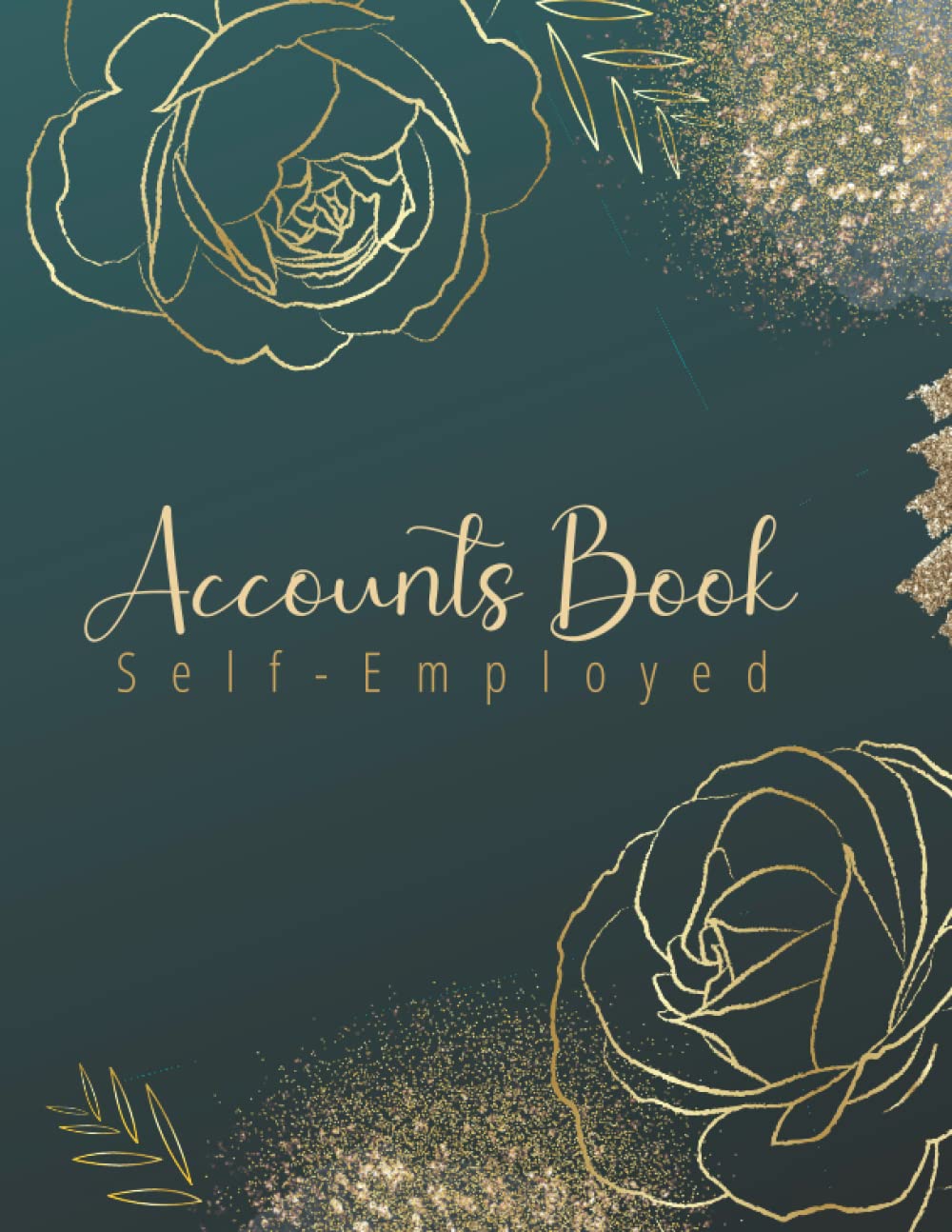 Accounts Book Self Employed: Accounting Ledger for Small Business, Income and Expense Log Book, Bookkeeping Record Book for Sole Traders and Freelancers, Large Format A4.