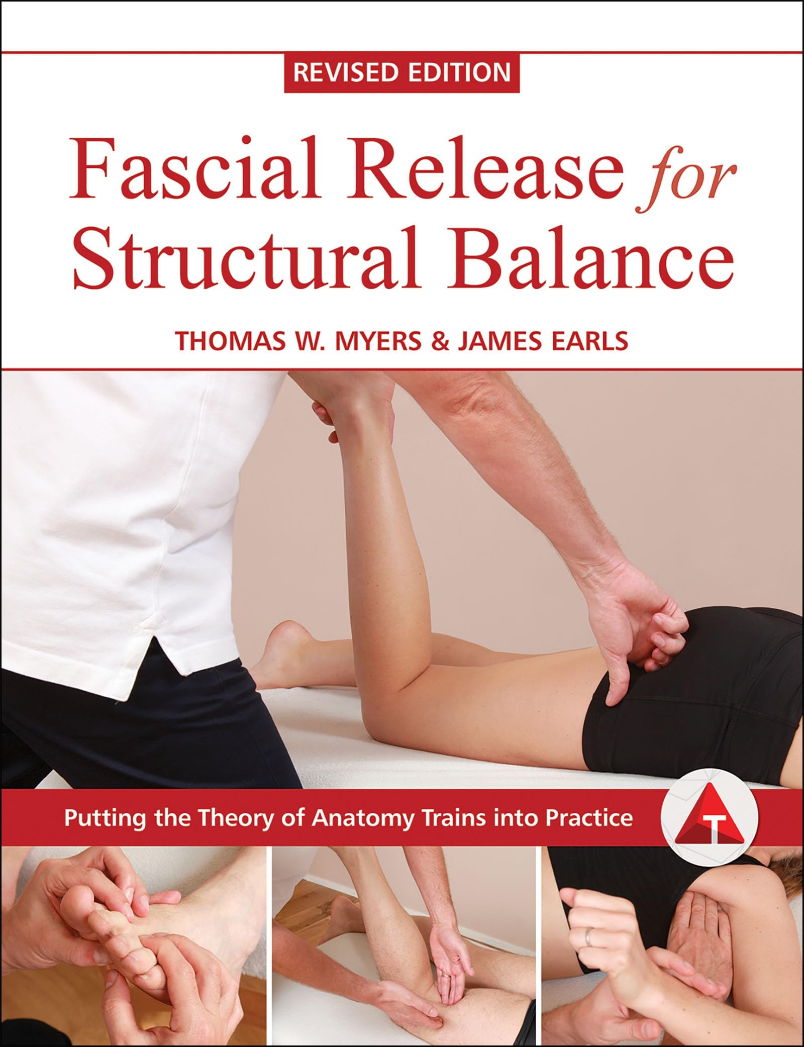 Fascial Release for Structural Balance: Putting the Theory of Anatomy Trains into Practice (English Edition)