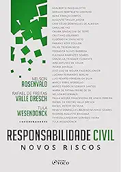 Responsabilidade civil: novos riscos - 1 ed - 2019.