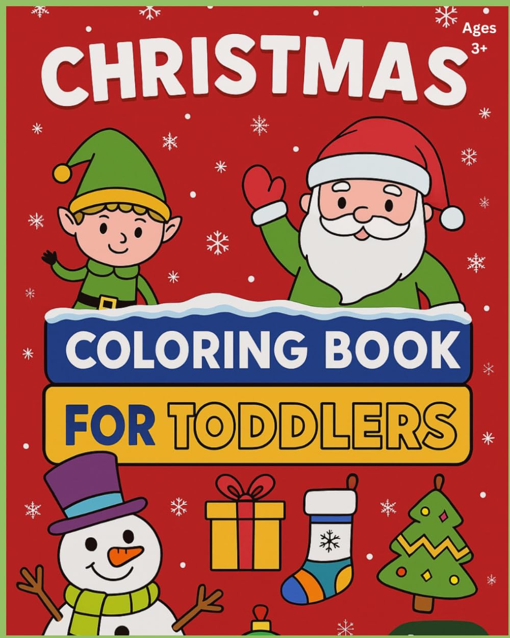 Christmas Coloring Book: Cute & Simple Holiday Coloring Pages for Ages 2–6