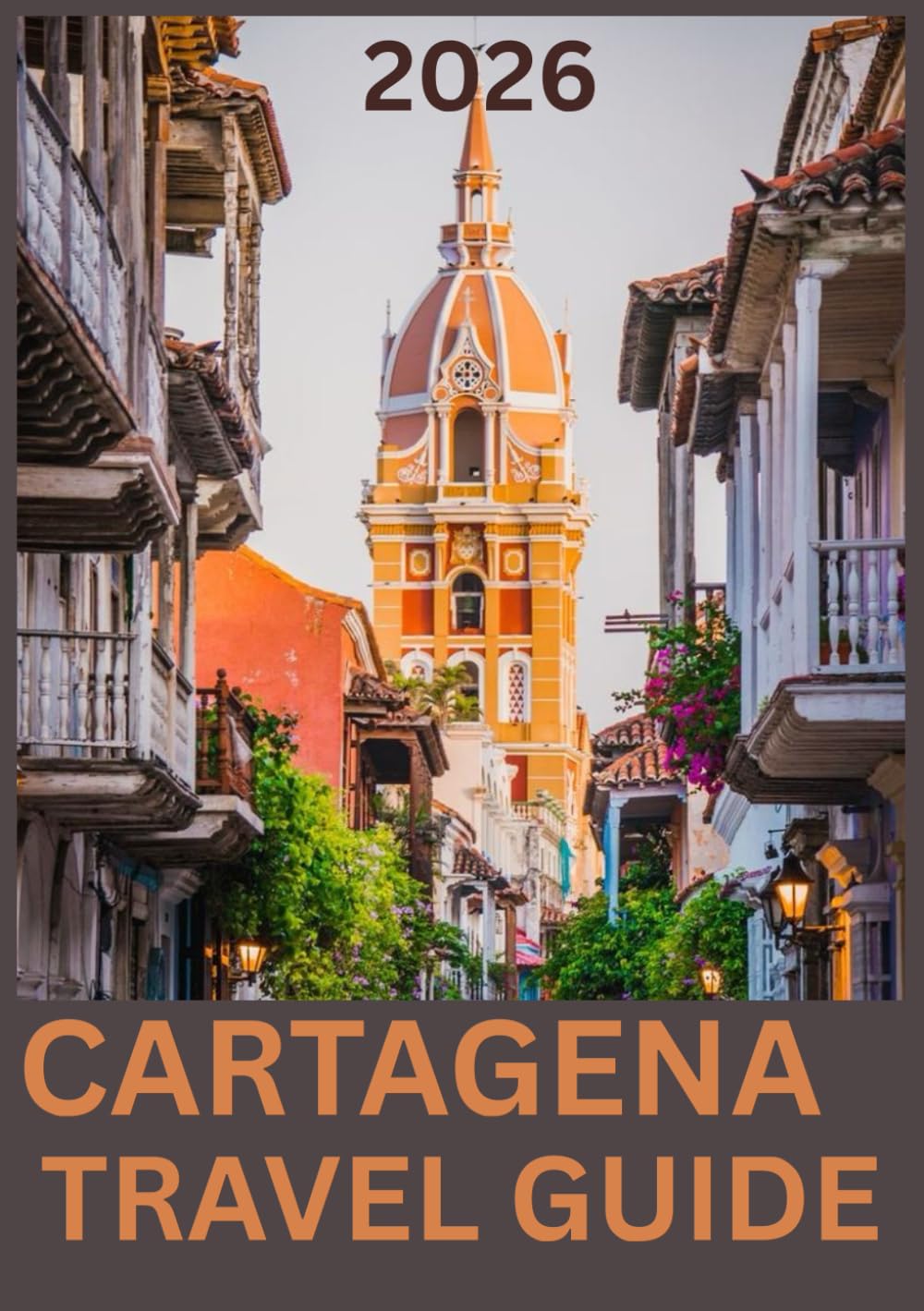 CARTAGENA TRAVEL GUIDE 2026: Discover the Magic, Culture, and Coastal Charm of Colombia’s Caribbean Jewel