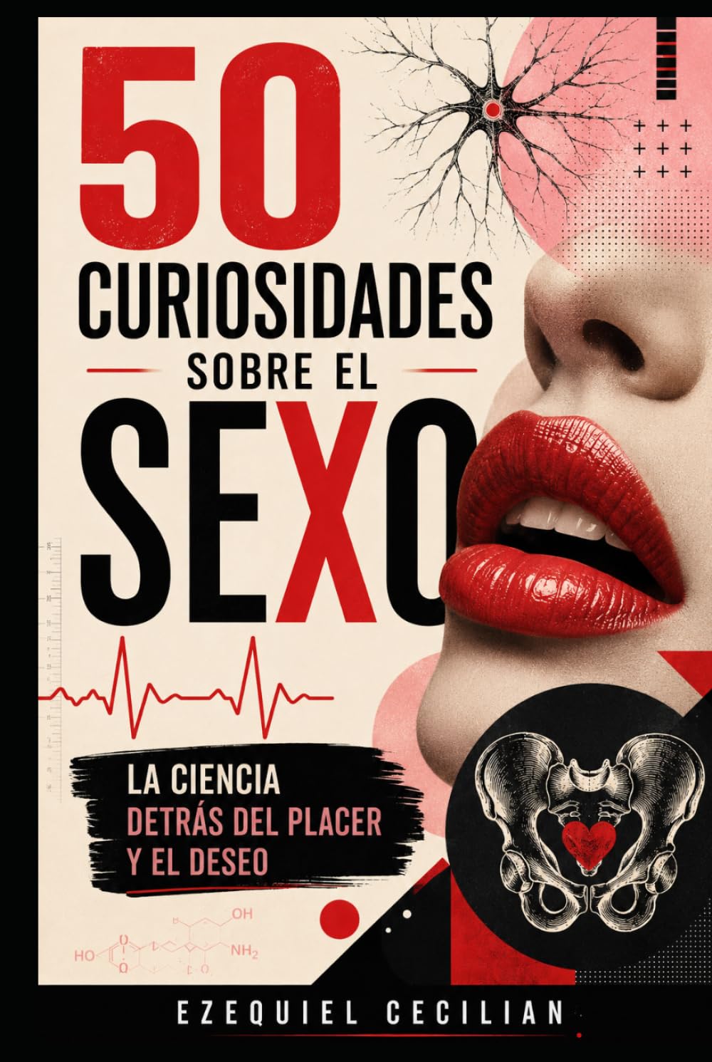 50 curiosidades sobre el sexo: La ciencia detrás del placer y el deseo