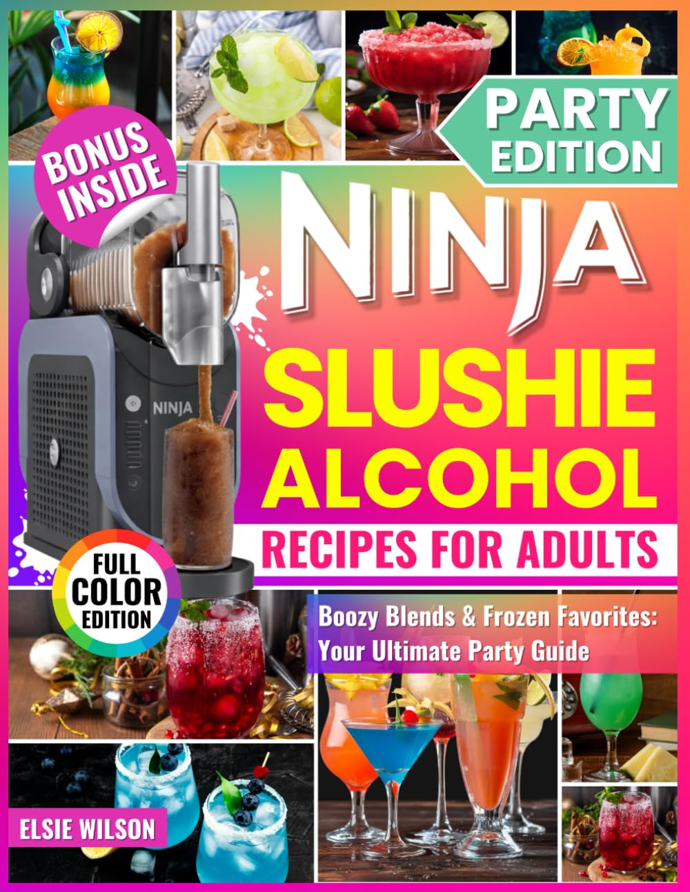 Ninja Slushi Alcohol Recipes for Adults: Boozy Blends & Frozen Favorites: Your Ultimate Party Guide