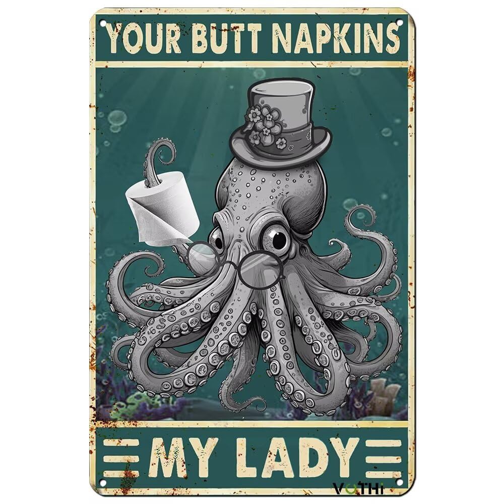 VOTHI Funny Octopus Your Butt Napkins My Lady Retro Metal Tin Sign，Nautical Bathroom Decor Toilet Restroom Funky Home Decor Wall Art Sign 8x12 In