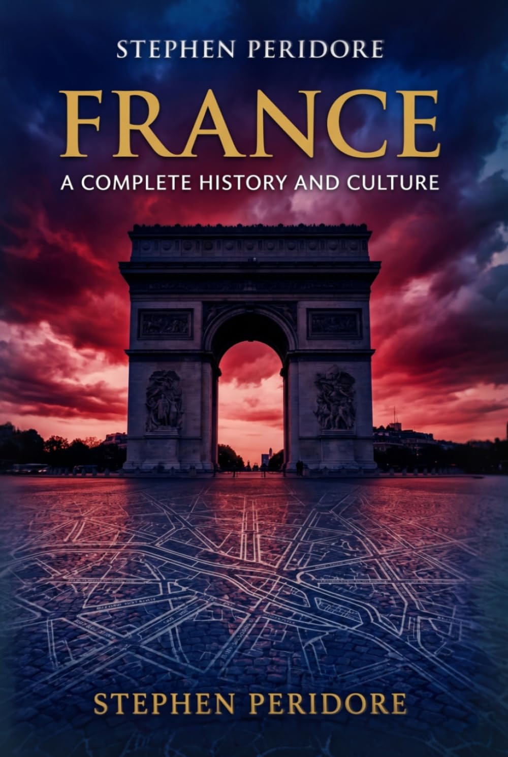 France: A Complete History and Culture