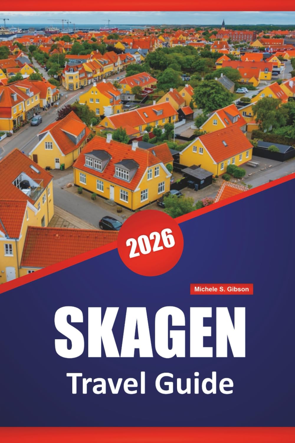 SKAGEN TRAVEL GUIDE 2026: Discover Top Attractions, Stunning Beaches, Local Cuisine, Cultural Highlights, and Itineraries for Exploring Northern Denmark