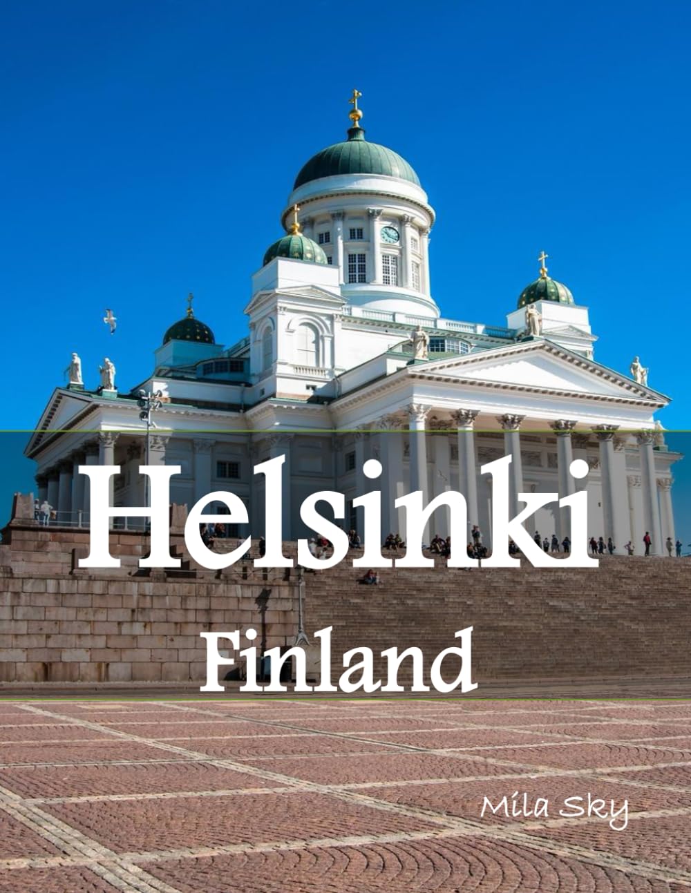 Helsinki, Finland: A Luxury Coffee Table Book of Iconic Landmarks