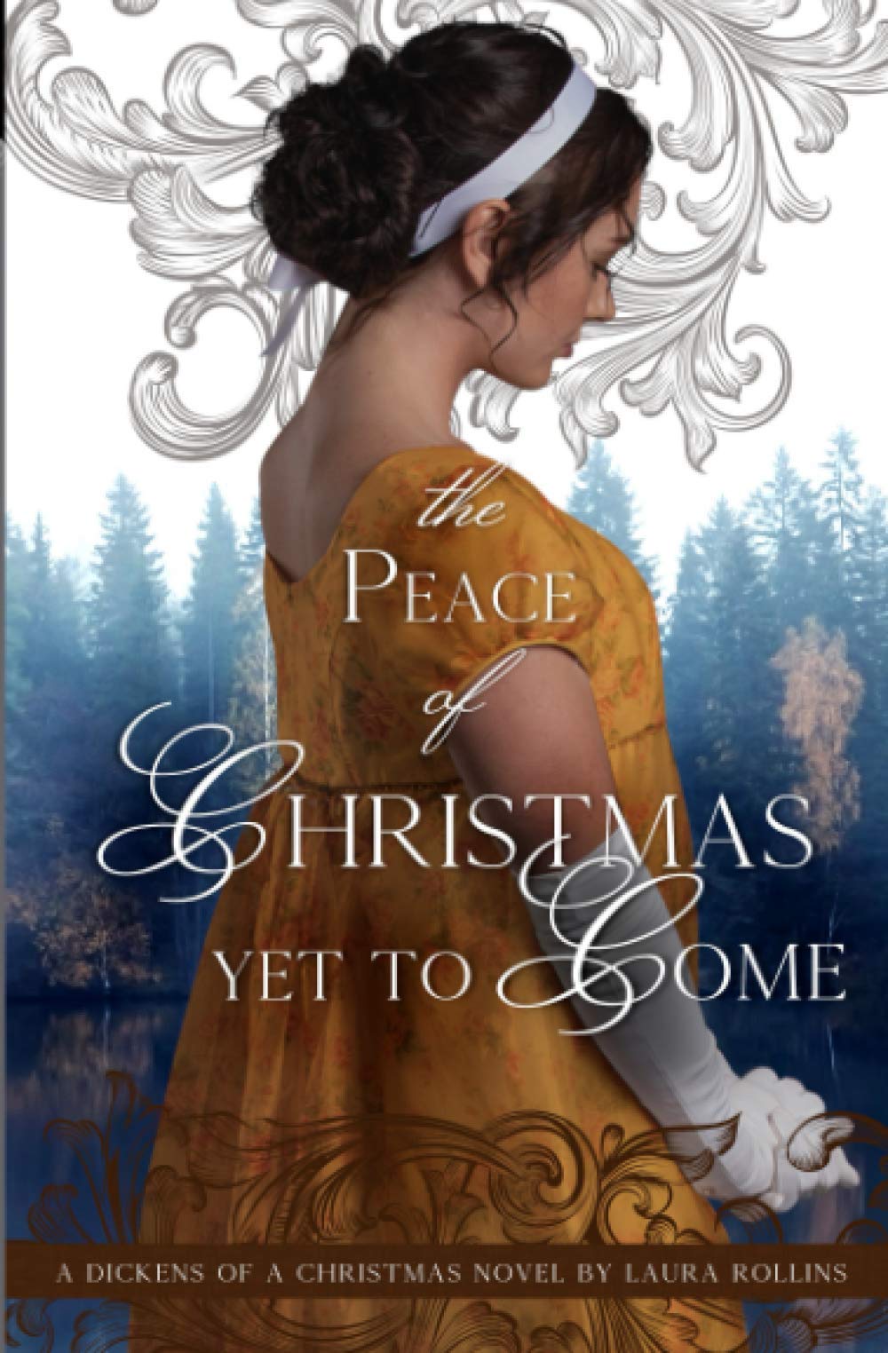 The Peace of Christmas Yet to Come: Sweet Regency Romance: 3 (A Dickens of a Christmas)