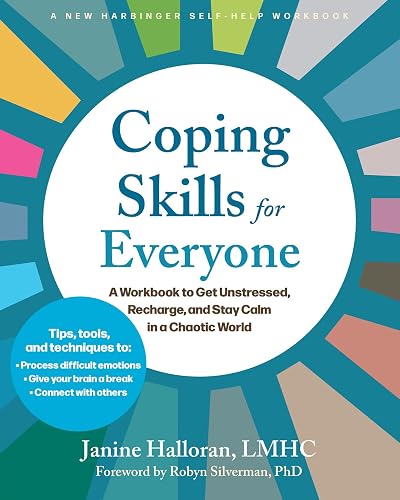 Coping Skills for Everyone: A Workbook to Get Unstressed, Recharge,