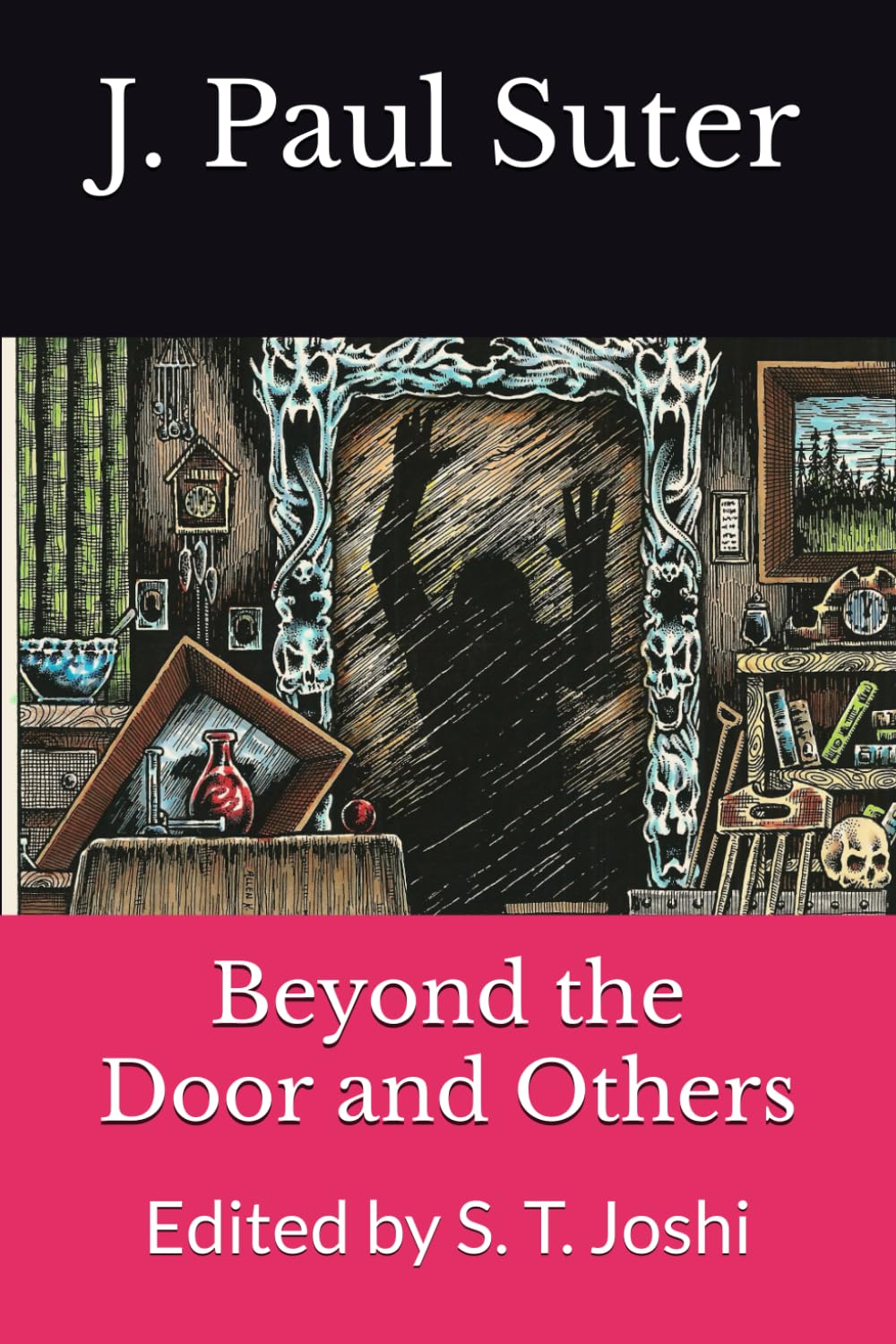 Beyond the Door and Others: Edited by S. T. Joshi