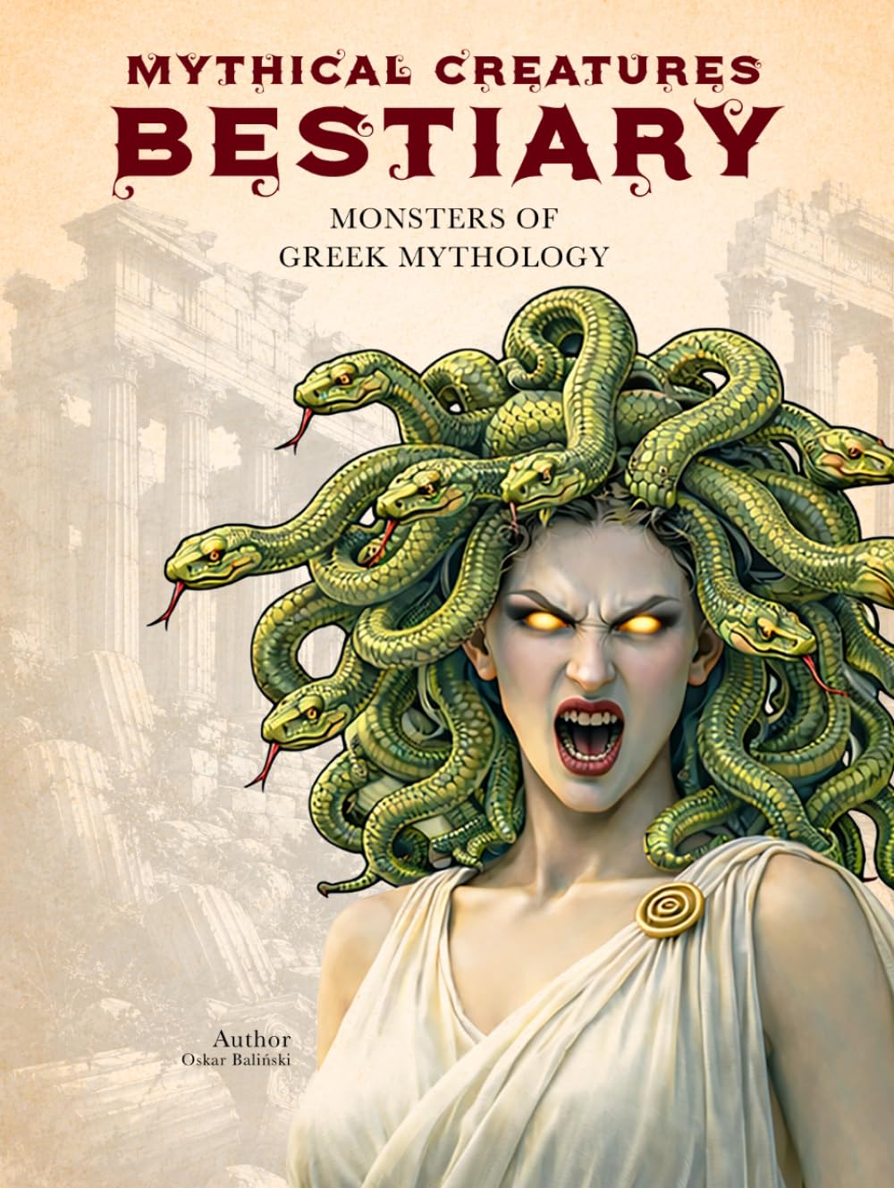 Mythical Creatures Bestiary: Monsters of Greek Mythology: Illustrated Encyclopedia of Legendary Beasts like Medusa, Minotaur, Cerberus and Other Beings of Ancient Greece (Legendary Creatures)