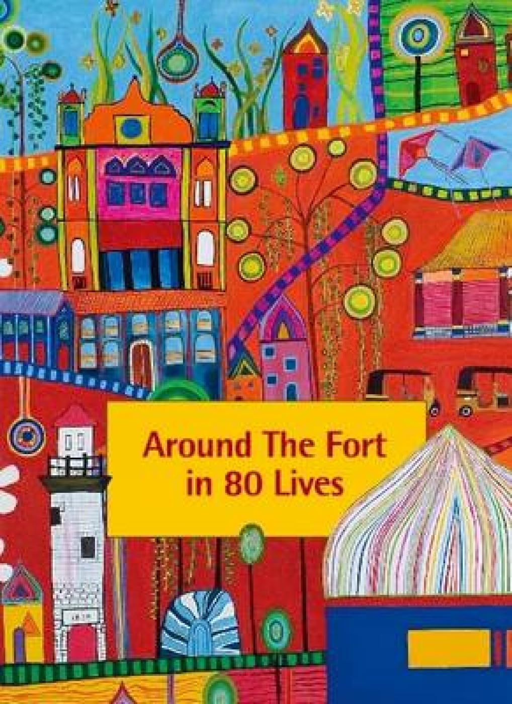 Around the Fort in 80 Lives: Galle Fort, Sri Lanka (Merchant City Series)