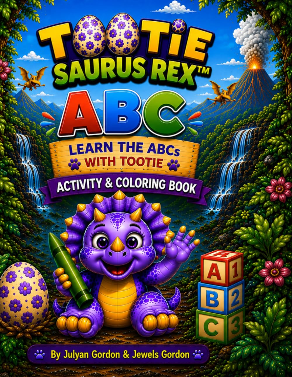 Tootie Saurus Rex™ ABC: Learn the Alphabet Activity & Coloring Book (Tootie Saurus Rex™ Series)