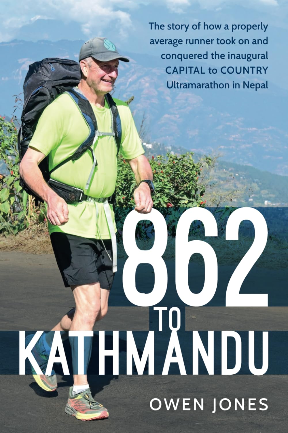 862 to Kathmandu: The story of how a properly average runner took on and conquered the inaugural Capital to Country Ultra Marathon in Nepal