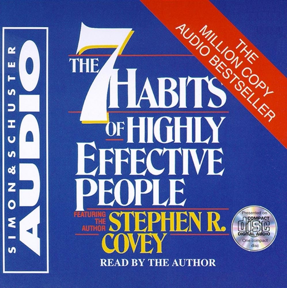 The 7 Habits Of Highly Effective People Covey, Stephen R.