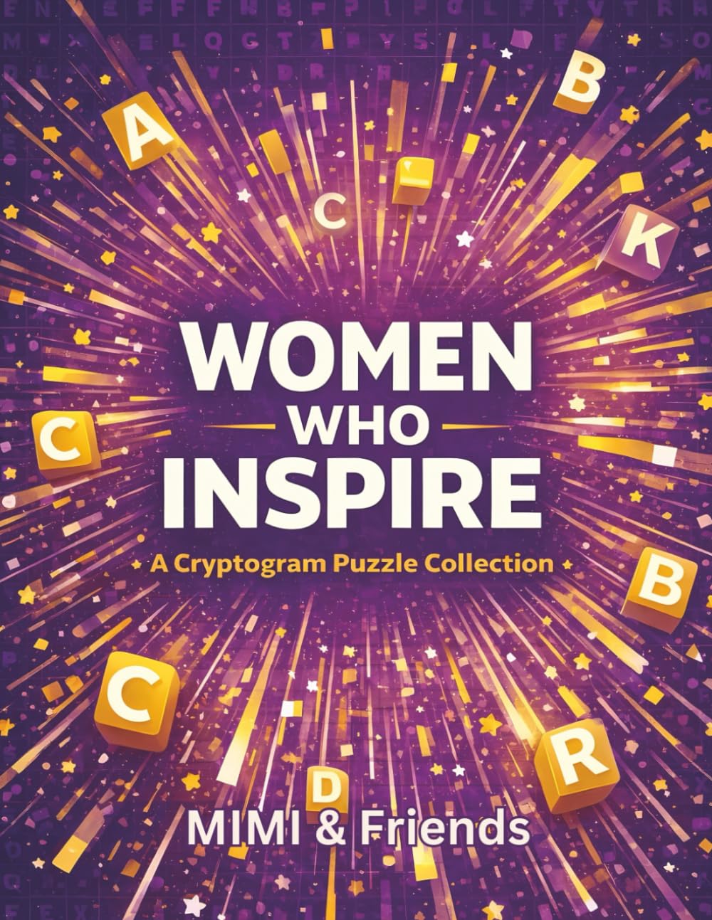 Women Who Inspire: A Cryptogram Puzzle Collection (MIMI & Friends Cryptogram Series)