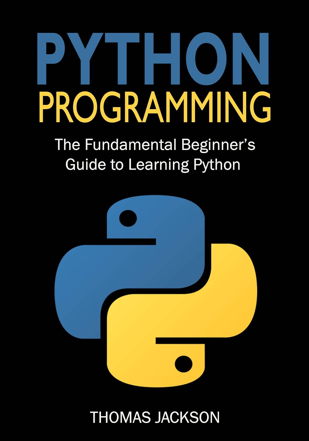 Amazon.com: Python Programming: The Fundamental Beginner’s Guide to ...