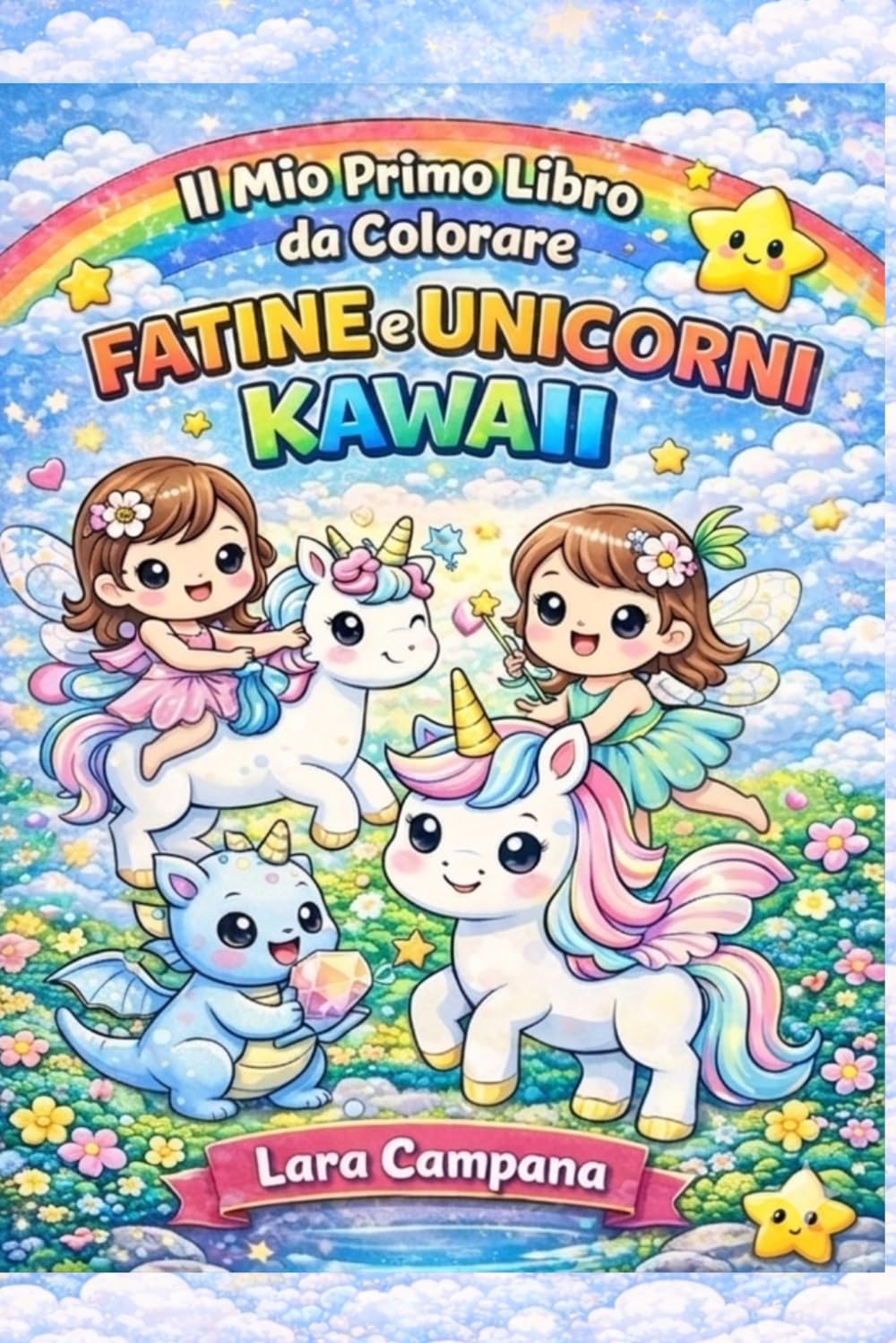 FATE E UNICORNI FELICI KAWAII: Tanti disegni magici da colorare (Disegni kawaii)