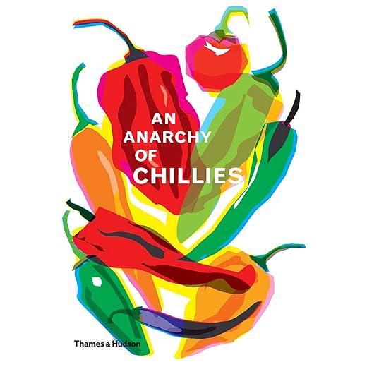 An Anarchy of Chilies