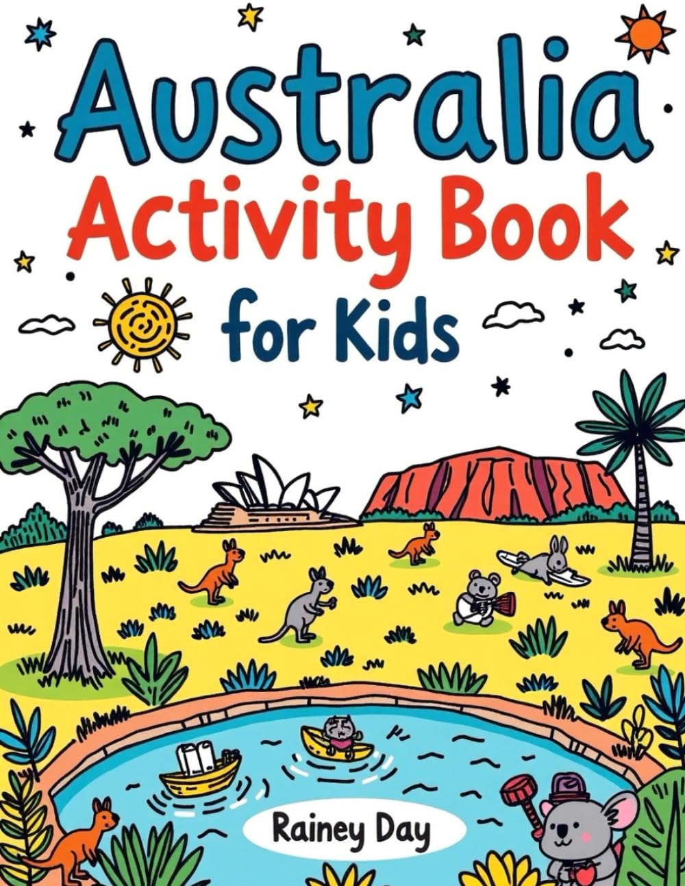 Australia Activity Book for Kids: A fun and educational playbook all about what Australia