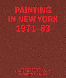 Painting in New York 1971–83