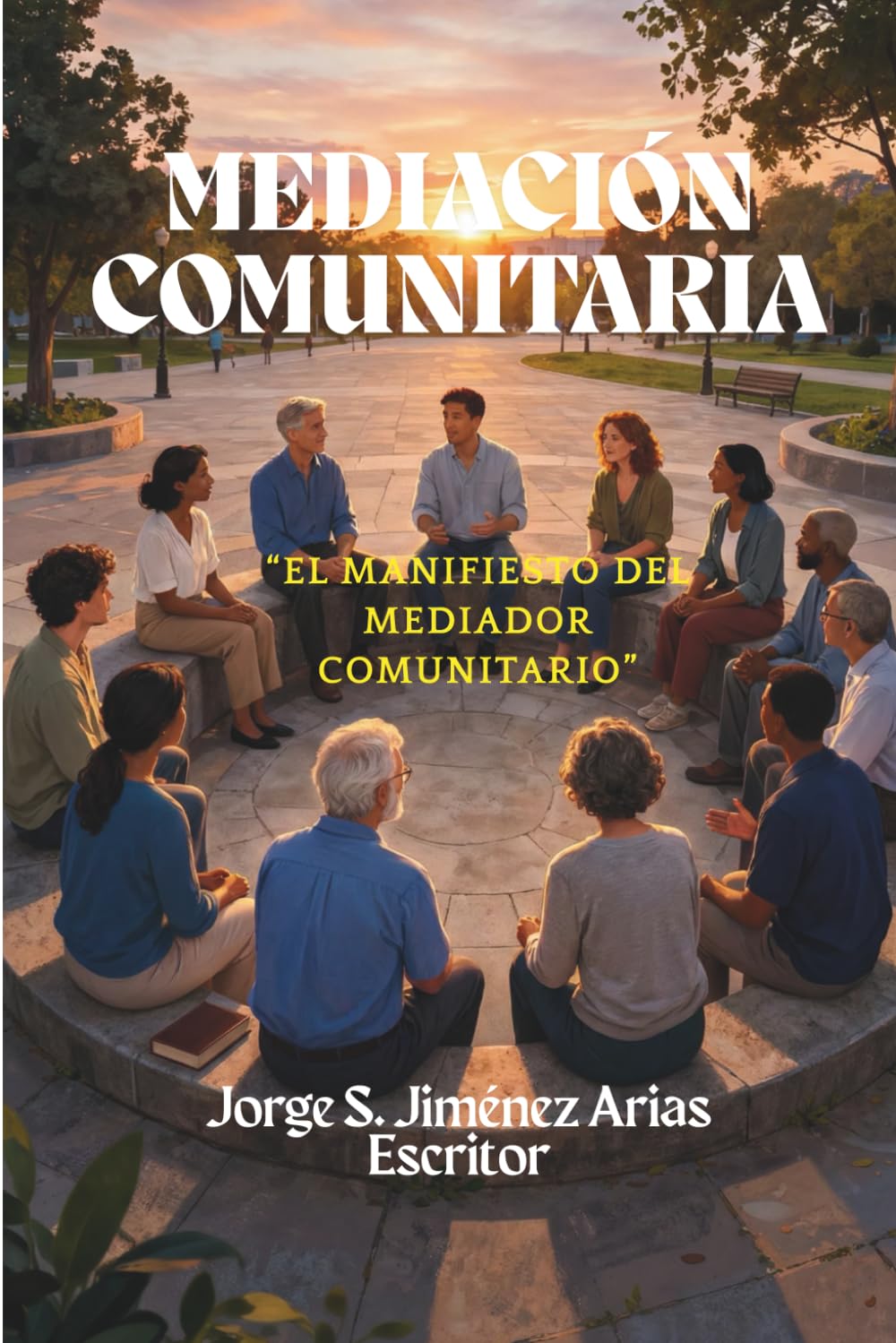 MEDIACIÓN COMUNITARIA: El Manifiesto del Mediador Comunitario.