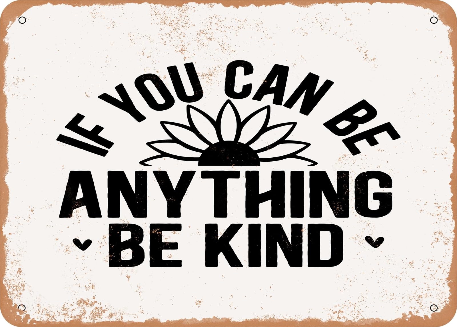 Miaomansenstore Metal Sign - If You Can Be Anything Be Kind - Vintage Look Sign Home Decor