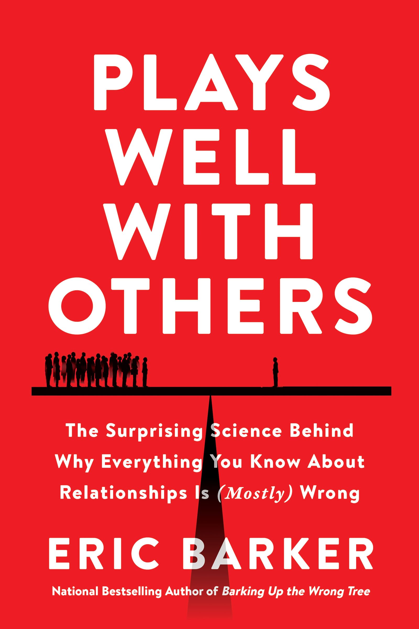 HarperOne Plays Well with Others: The Surprising Science Behind Why Everything You Know About Relationships Is (Mostly) Wrong Hardcover – Import, 9 June 2022