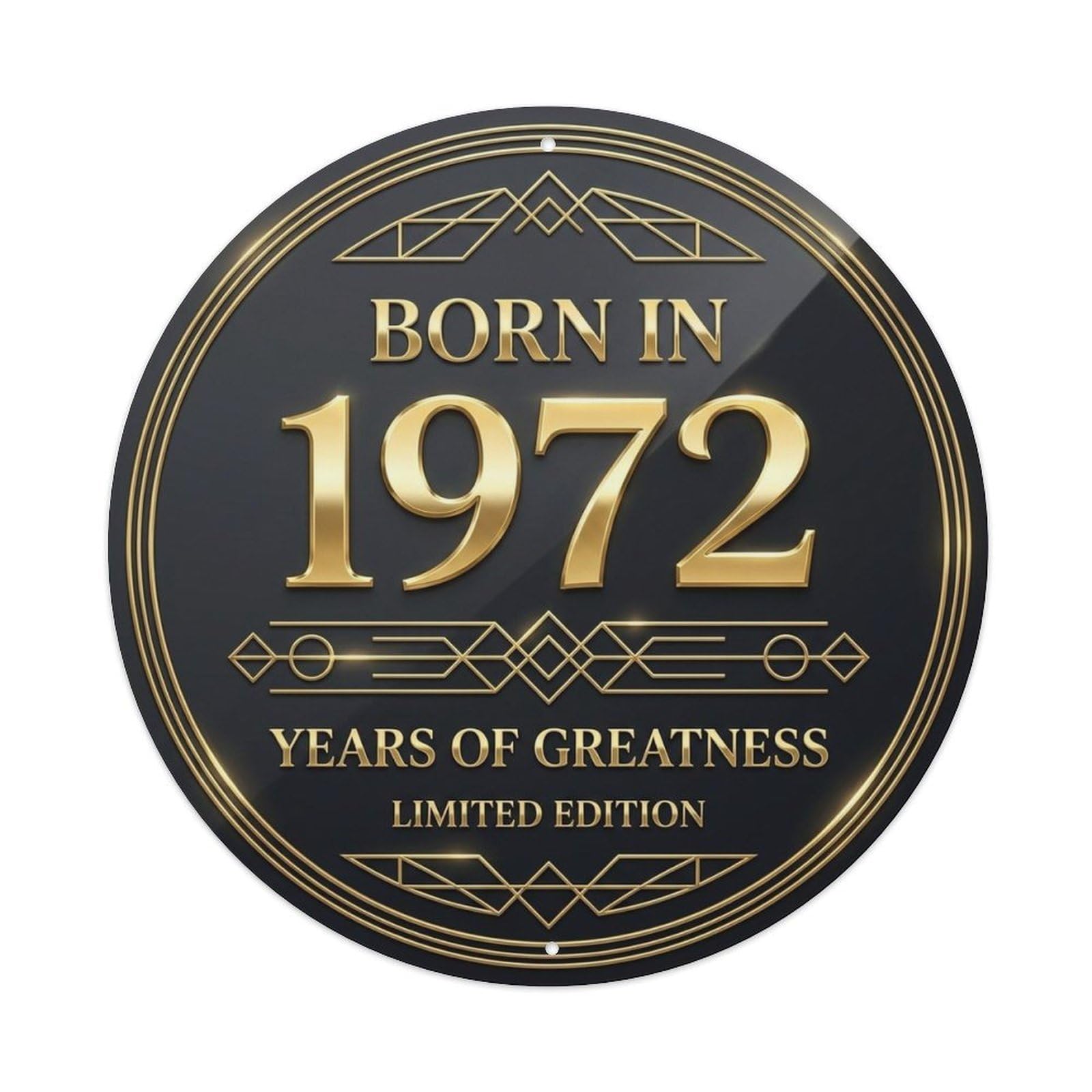 Born In 1972 Years Of Greatness Deco Style Metal Tin Sign