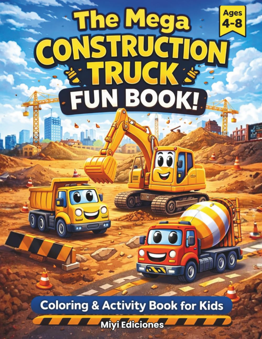 The Mega Construction Truck Fun Book!: Construction Truck Coloring & Activity Book with Mazes, Connect the Dots, Word Search, Puzzles and Fun Facts ... Series: Coloring & Activity Books for Kids)