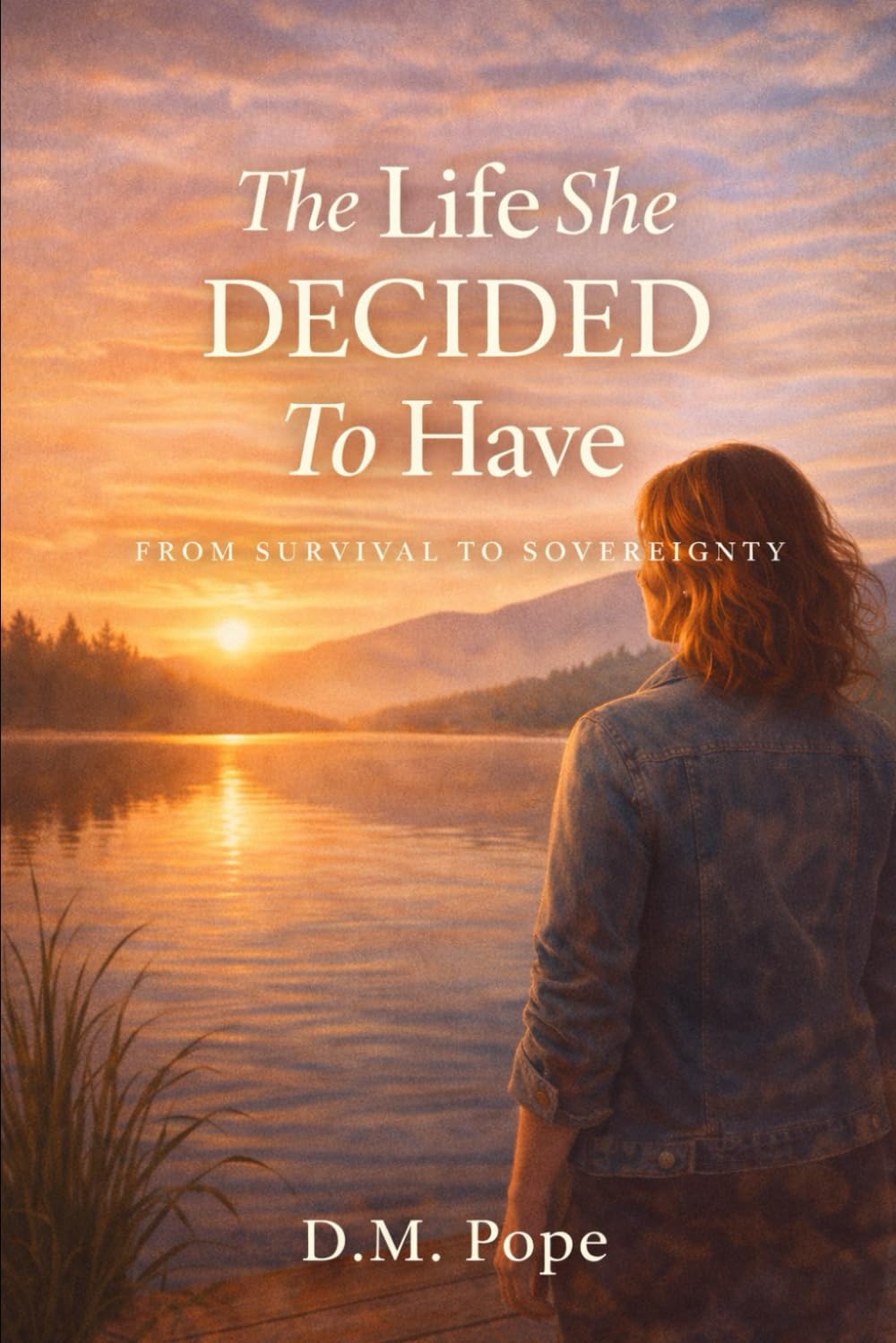 The Life She Decided to Have